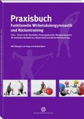 Praxisbuch funktionelle Wirbelsäulengymnastik und Rückentraining