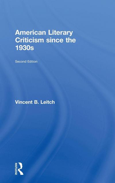 American Literary Criticism Since the 1930s