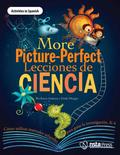 More Picture-Perfect Lecciones de Ciencia: Cómo utilizar manuales infantiles para guiar la investigación, K-4  (Activities in Spanish) (PDF e-book)