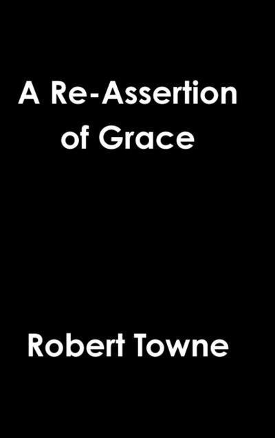 A Re-Assertion of Grace