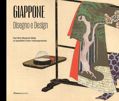 Giappone. Disegno e design. Dai libri illustrati Meiji ai manifesti d’arte contemporanea. Catalogo della mostra (Varese, 26 giugno 2021-11 settembre 2022)
