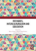 Refugees, Interculturalism and Education