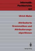Attributierte Grammatiken und Attributierungsalgorithmen