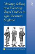 Making, Selling and Wearing Boys’ Clothes in Late-Victorian England