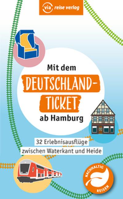 Mit dem Deutschland-Ticket ab Hamburg