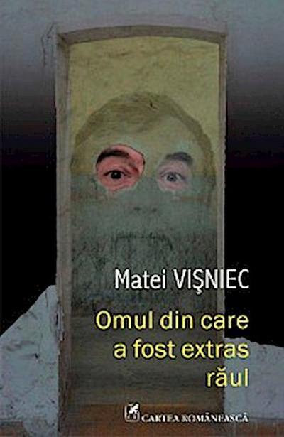 Omul din care a fost extras răul