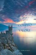 Un Compito Di Valore (Libro #6 in L’Anello dello Stregone)