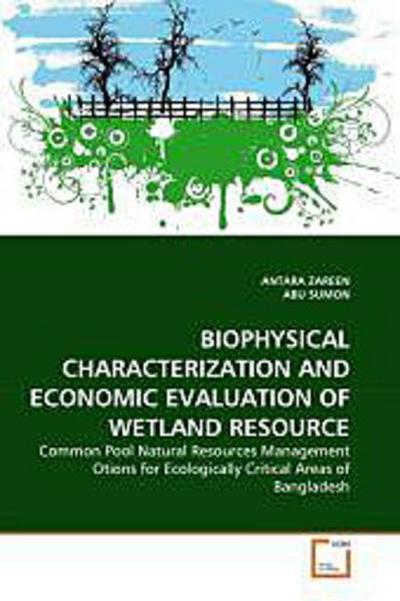 BIOPHYSICAL CHARACTERIZATION AND ECONOMIC EVALUATION OF WETLAND RESOURCE