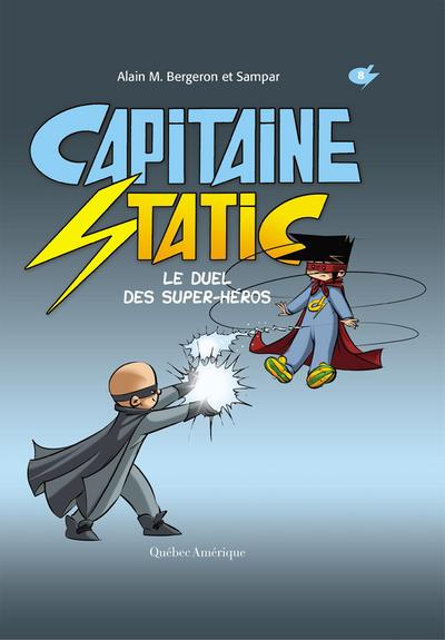 Capitaine Static 8 - Le Duel des super-héros