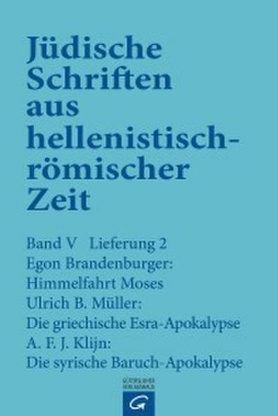 Himmelfahrt Moses. Die griechische Esra-Apokalypse. Die syrische Baruch-Apokalypse