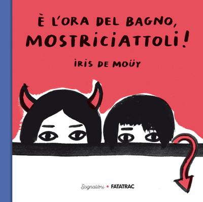 È l’ora del bagno, mostriciattoli!