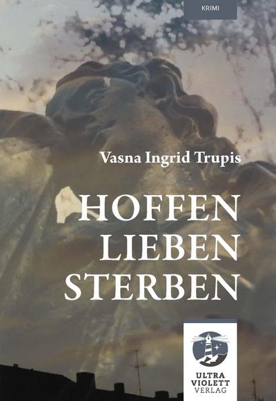 Hoffen Lieben Sterben