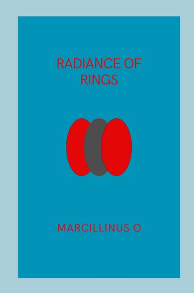 O, M: Radiance of Rings