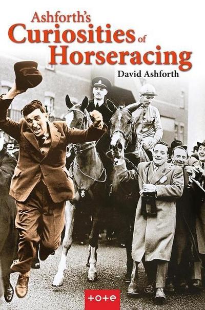 Ashforth’s Curiosities of Horseracing