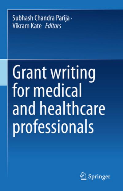 Grant writing for medical and healthcare professionals
