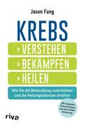 Krebs - verstehen, bekämpfen, heilen