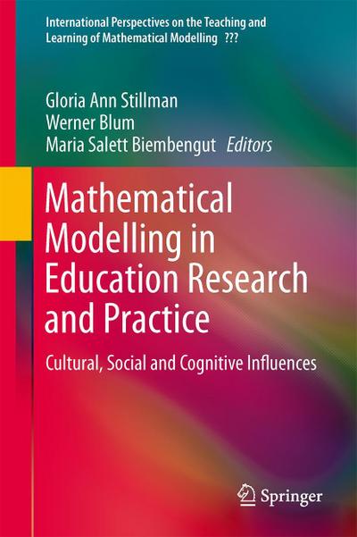 Mathematical Modelling in Education Research and Practice