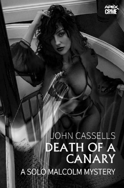 DEATH OF A CANARY - A SOLO MALCOLM MYSTERY