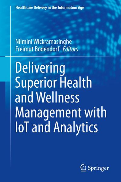Delivering Superior Health and Wellness Management with IoT and Analytics