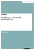 Das Elterngeld. Ein kultureller Erklärungsansatz