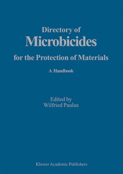 Directory of Microbicides for the Protection of Materials: A Handbook