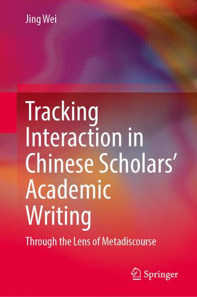 Tracking Interaction in Chinese Scholars’ Academic Writing