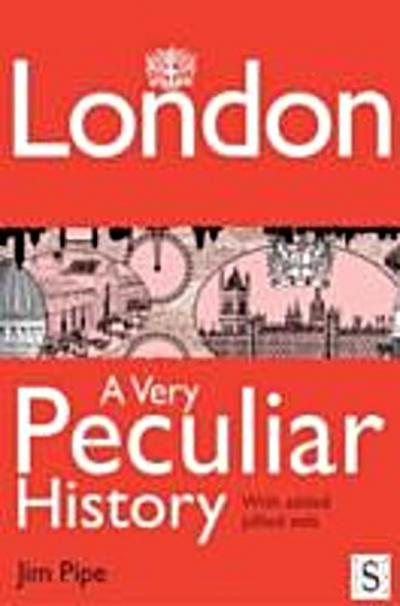 London, A Very Peculiar History