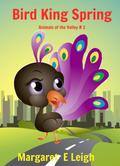 Bird King Spring (Animals of the Valley, #2)