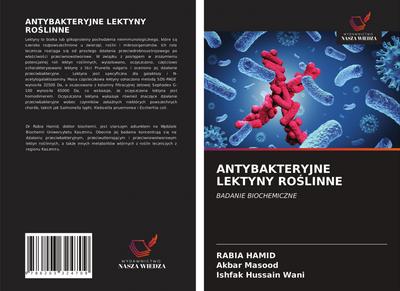 ANTYBAKTERYJNE LEKTYNY RO¿LINNE