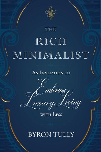 The Rich Minimalist