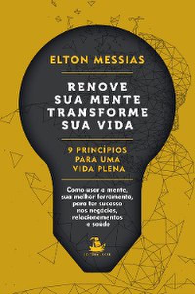 Renove sua mente. Transforme sua vida