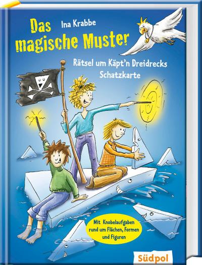 Das magische Muster - Rätsel um Käpt’n Dreidrecks Schatzkarte