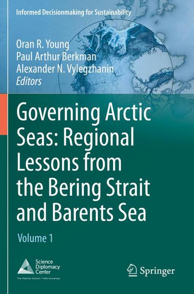 Governing Arctic Seas: Regional Lessons from the Bering Strait and Barents Sea