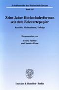 Zehn Jahre Hochschulreformen seit dem Eckwertepapier.