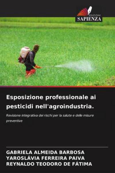Esposizione professionale ai pesticidi nell’agroindustria.