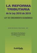 La Reforma Tributaria de la Ley 2010 de 2019. Ley de Crecimiento Económico. Serie Reformas Tributarias -SRT
