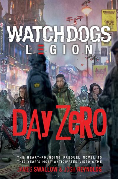 Reynolds, J: Watch Dogs Legion: Day Zero