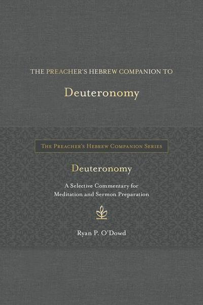 The Preacher’s Hebrew Companion to Deuteronomy