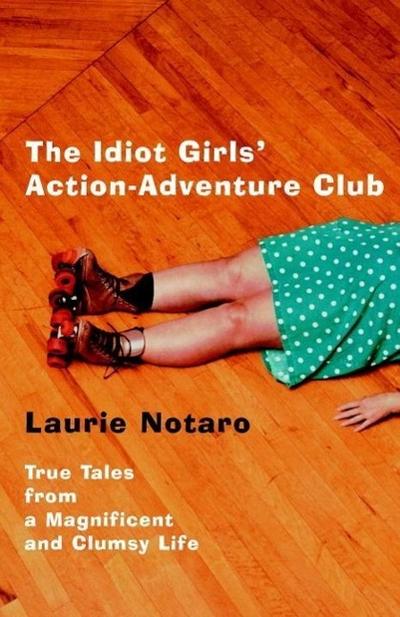 The Idiot Girls’ Action-Adventure Club