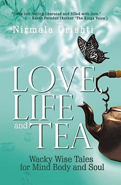 Love, Life and Tea