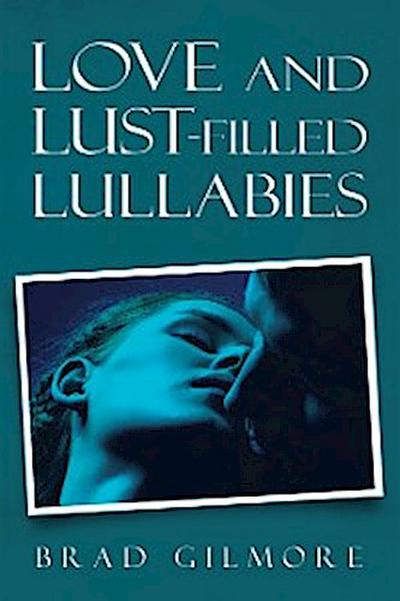 Love and Lust-Filled Lullabies