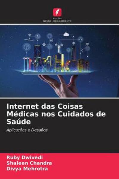 Internet das Coisas Médicas nos Cuidados de Saúde
