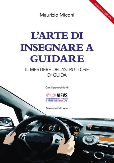 L’ arte di insegnare a guidare. Il mestiere dell’istruttore di guida