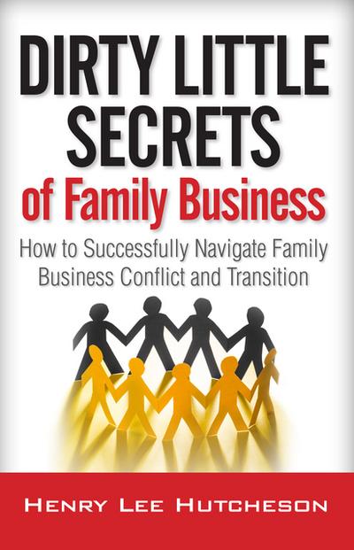 Dirty Little Secrets of Family Business