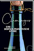Champagner - Eine deutsch-französische Affäre