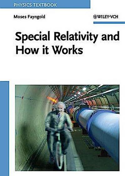Special Relativity and How it Works