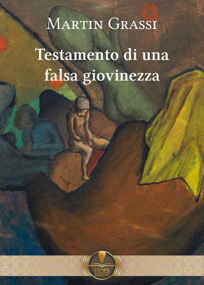 Grassi, M: Testamento di una falsa giovinezza