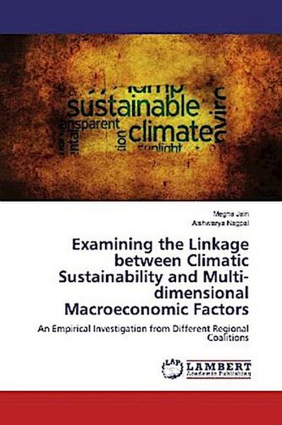 Examining the Linkage between Climatic Sustainability and Multi-dimensional Macroeconomic Factors