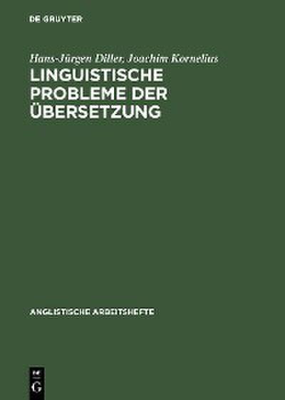 Linguistische Probleme der Übersetzung