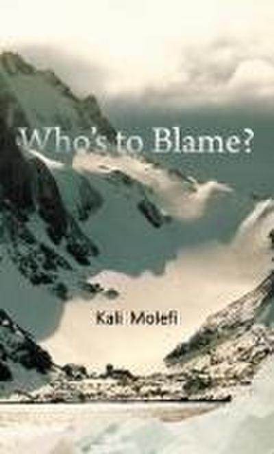 Who’s to Blame?